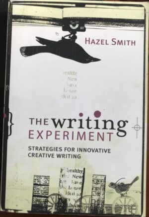 The Writing Experiment- Strategies for innovative creative writing Hazel Smith