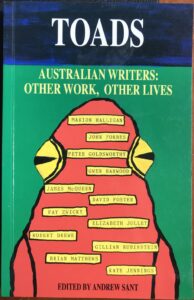 Toads: Australian writers: other work, other lives