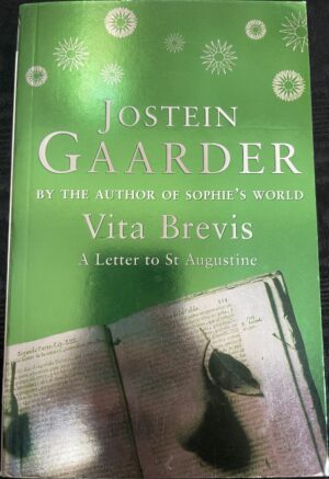 Vita Brevis- A Letter to St Augustine Jostein Gaarder