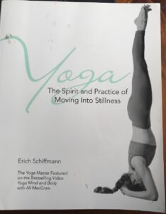 Yoga: The Spirit and Practice of Moving into Stillness