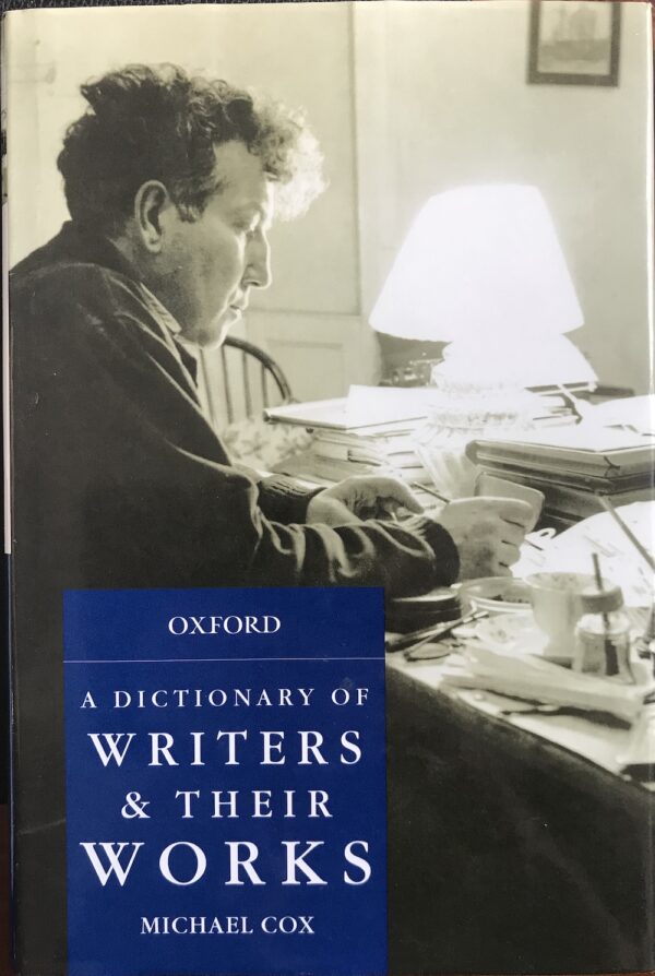 A Dictionary of Writers and Their Works Michael Cox (Editor)