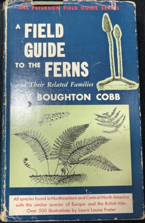 A Field Guide to the Ferns and Their Related Families Boughton Cobb