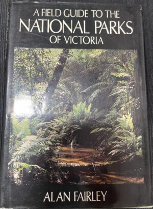 A Field Guide to the National Parks of Victoria Alan Fairley
