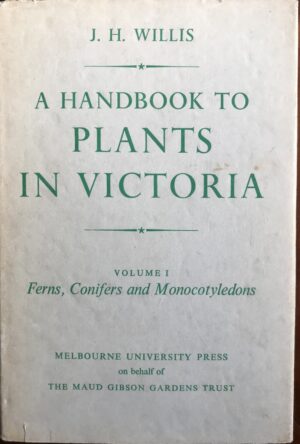 A Handbook to Plants in Victoria James H Willis