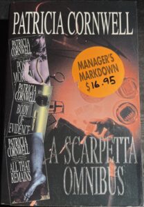 A Scarpetta Omnibus: Postmortem / Body Of Evidence / All That Remains