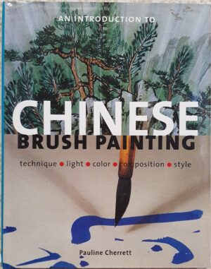 An Introduction to Chinese Brush Painting Pauline Cherrett