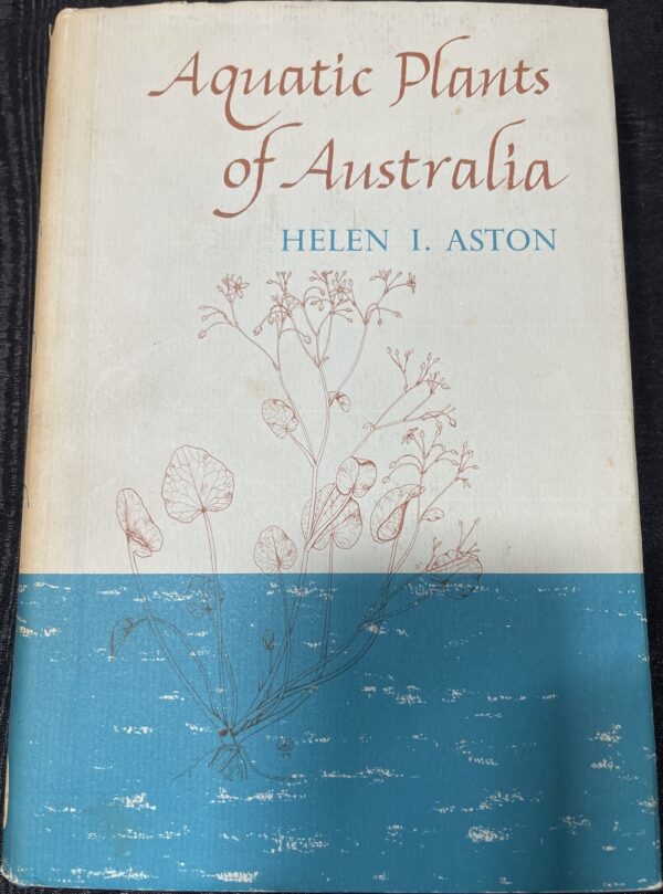 Aquatic plants of Australia Helen I Aston