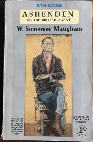 Ashenden or The British Agent W Somerset Maugham