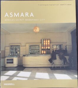 Asmara: Africa’s Secret Modernist City