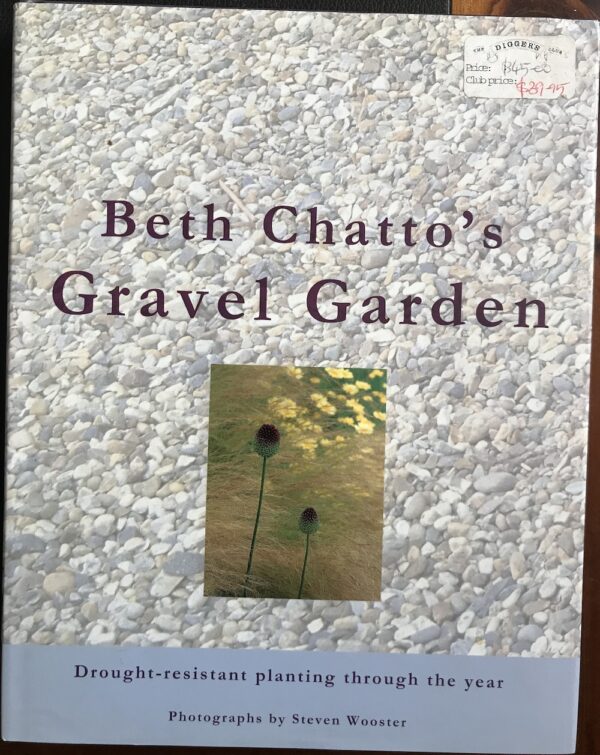 Beth Chatto's Gravel Garden - Drought-Resistant Planting Throughout the Year Beth Chatto