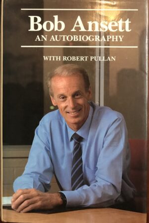 Bob Ansett, an Autobiography Bob Ansett