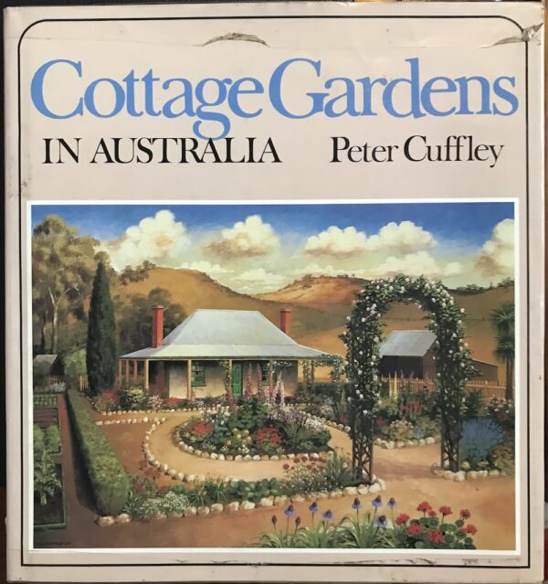 Cottage Gardens in Australia Peter Cuffley