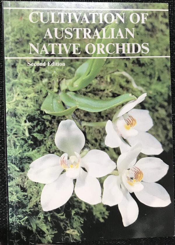 Cultivation Of Australian Native Orchids By Helen Richards