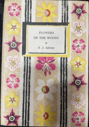 Flowers of the Woods EJ Salisbury