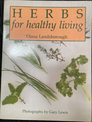 Herbs for Healthy Living Diana Landsborough