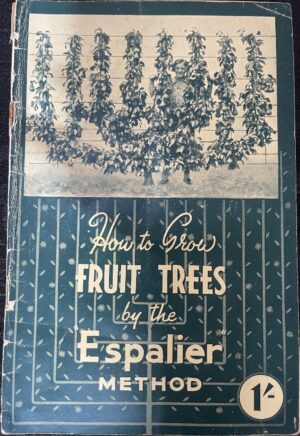 How to Grow Fruit Trees by the Espalier Method Alan Edmunds