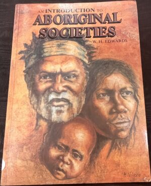 Introduction to Aboriginal Societies William Howell Edwards