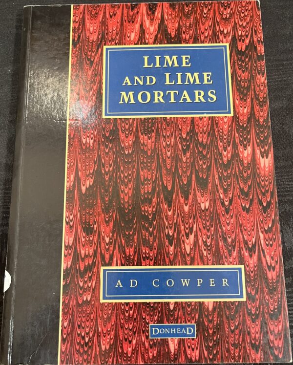 Lime and Lime Mortars AD Cowper