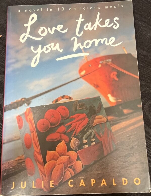 Love Takes You Home Julie Capaldo