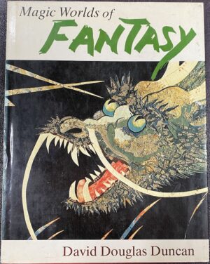 Magic Worlds of Fantasy David Douglas Duncan