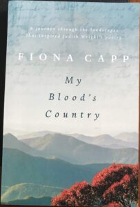 My Blood’s Country: A Journey Through the Landscape that Inspired Judith Wright’s Poetry