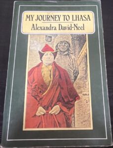 My Journey to Lhasa: The Classic Story of the Only Western Woman Who Succeeded in Entering the Forbidden City