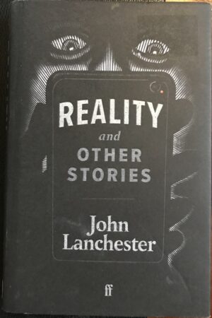 Reality, and Other Stories John Lanchester