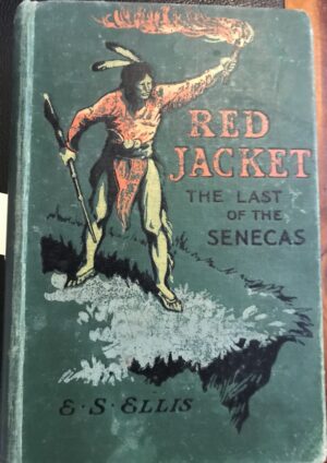 Red Jacket- The Last of the Senecas Edward S Ellis