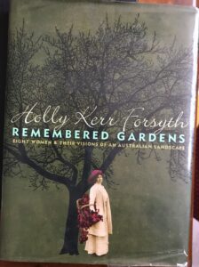 Remembered Gardens: Eight Women and Their Visions of an Australian Landscape