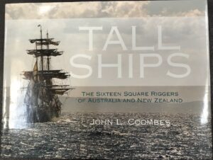 Tall Ships: The Sixteen Square Riggers of Australia and New Zealand