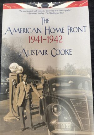 The American Home Front- 1941-1942 Alistair Cooke