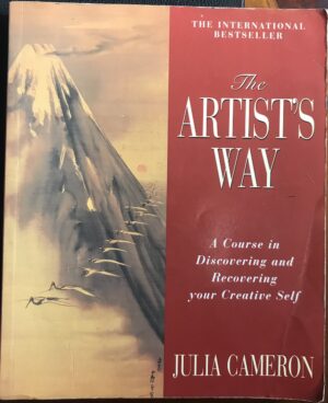 The Artist's Way- A Spiritual Path to Higher Creativity Julia Cameron