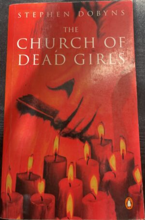 The Church of Dead Girls Stephen Dobyns
