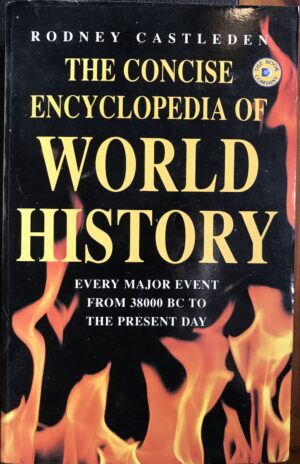 The Concise Encyclopedia of World History Rodney Castleden