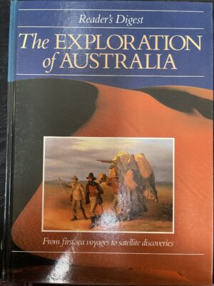 The Exploration of Australia - From First Sea Voyages to Satellite Discoveries Michael Cannon