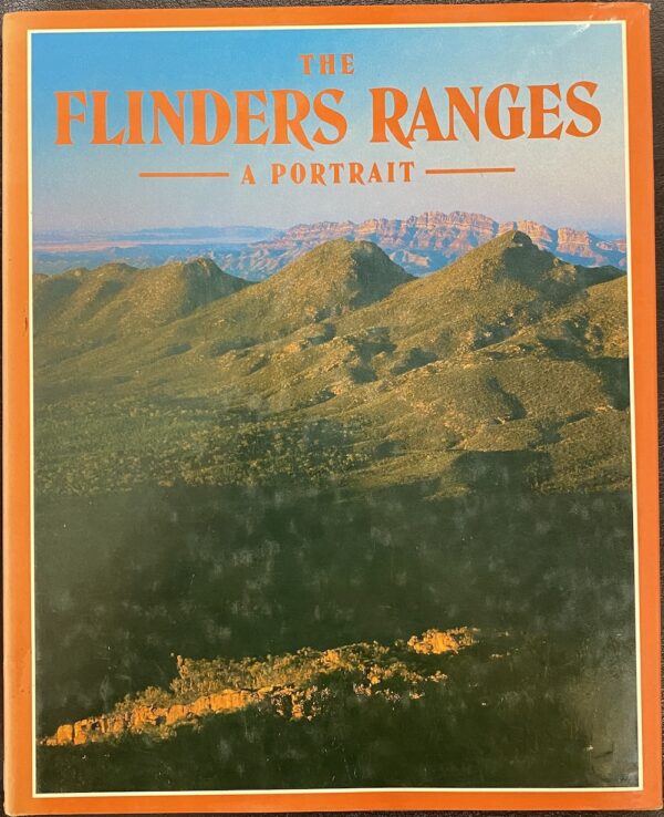 The Flinders Ranges- A Portrait E Domin