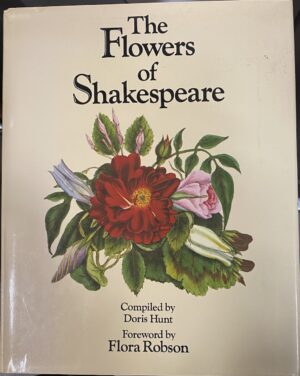 The Flowers of Shakespeare By Doris Hunt