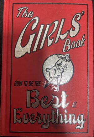 The Girls' Book- How to be the Best at Everything Juliana Foster Amanda Enright (Illustrator)