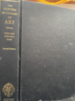 The Oxford Dictionary of Art Ian Chilvers (Editor), Harold Osborne (Editor), Dennis Farr (Editor)