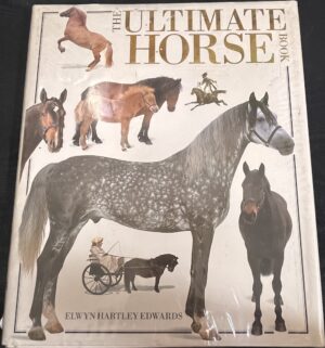 The Ultimate Horse Book Elwyn Hartley Edwards