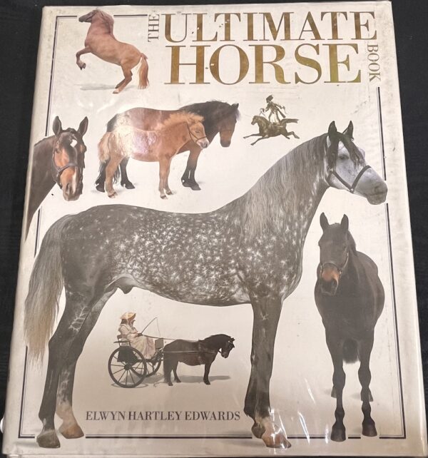 The Ultimate Horse Book Elwyn Hartley Edwards