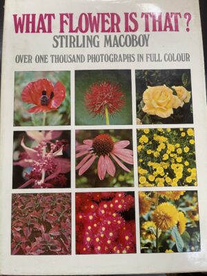 What Flower is That? By Stirling Macoboy
