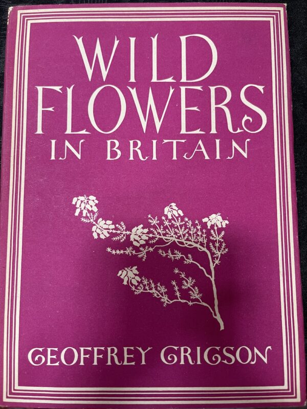 Wild Flowers in Britain Geoffrey Grigson