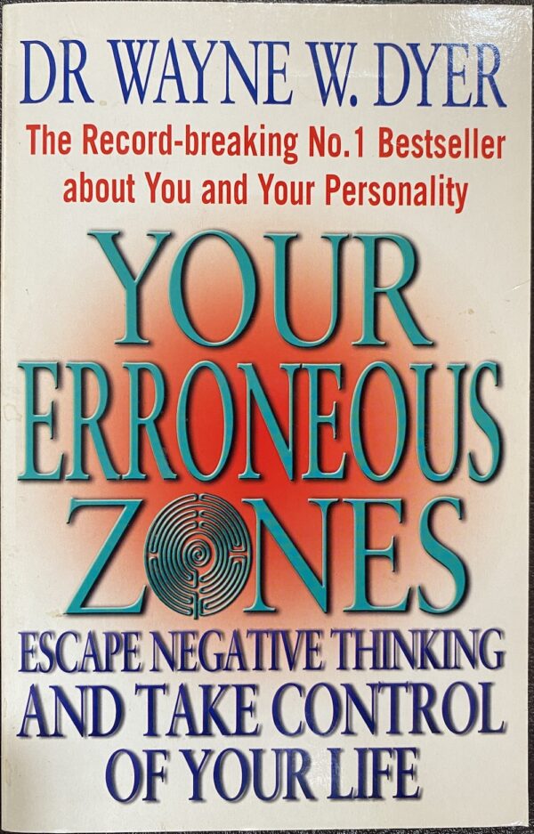 Your Erroneous Zones Wayne W Dyer