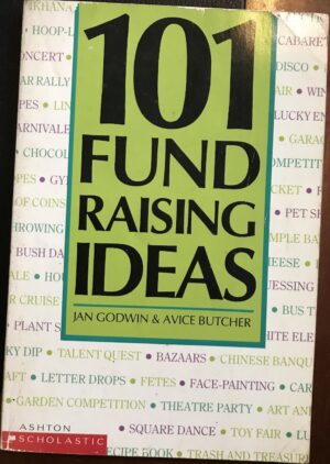 101 Fundraising Ideas Jan Godwin Avice Butcher