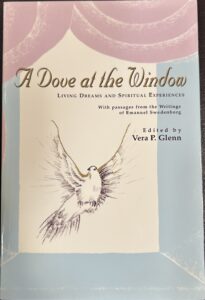 A Dove at the Window: Living Dreams and Spiritual Experiences, with passages from the Writings of Emanuel Swedenborg