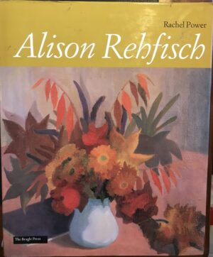 Alison Rehfisch A life for art Rachel Power