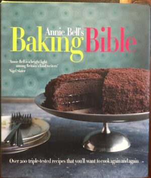 Annie Bell's Baking Bible Annie Bell