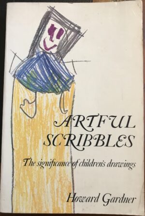 Artful Scribbles The Significance of Children's Drawings Howard Gardner