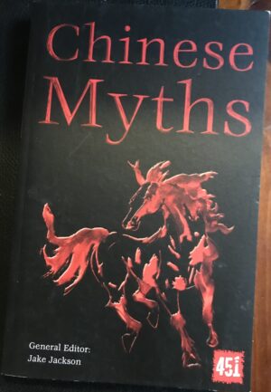 Chinese Myths Jake Jackson (Editor)